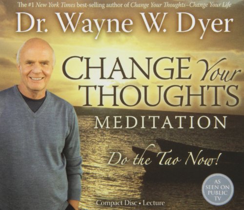 Change Your Thoughts Meditation CD: Do the Tao Now! von Hay House