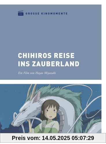 Chihiros Reise ins Zauberland - Große Kinomomente von Hayao Miyazaki