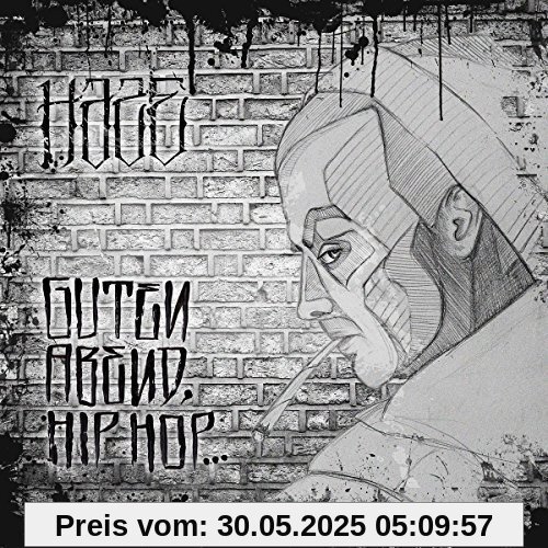 Guten Abend, Hip Hop... Guten Abend, Hip Hop... von Haze