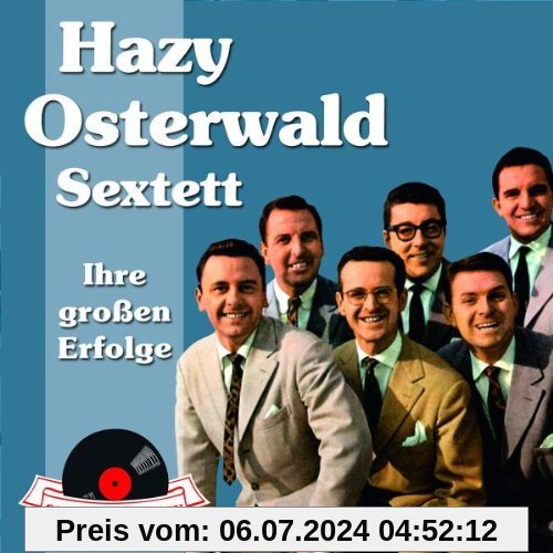 Schlagerjuwelen - Ihre Großen Erfolge von Hazy Osterwald Sextett