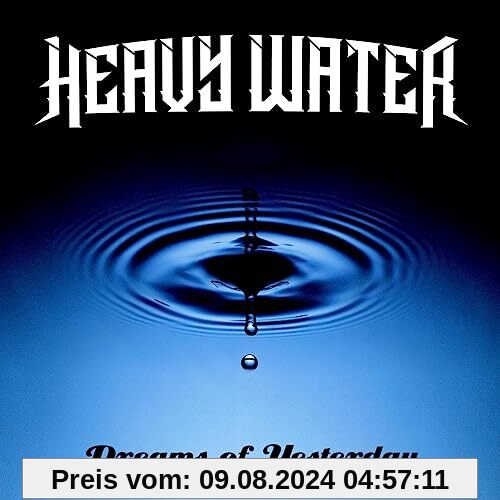 Dreams Of Yesterday von Heavy Water