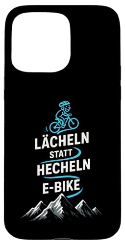 E-bike Lächeln Statt Hechlen - E-bike Lächeln Hülle für iPhone 15 Pro Max E-bike Lächeln Statt Hechlen - E-bike Lächeln Hülle für iPhone 15 Pro Max von Hecheln Fahrrad Spruch