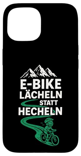 E-bike Lächeln Statt Hechlen - E-bike Lächeln Hülle für iPhone 15 E-bike Lächeln Statt Hechlen - E-bike Lächeln Hülle für iPhone 15 von Hecheln Fahrrad Spruch