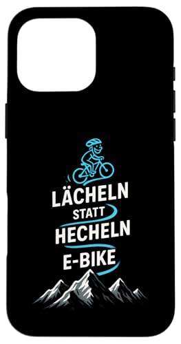E-bike Lächeln Statt Hechlen - E-bike Lächeln Hülle für iPhone 16 Pro Max E-bike Lächeln Statt Hechlen - E-bike Lächeln Hülle für iPhone 16 Pro Max von Hecheln Fahrrad Spruch