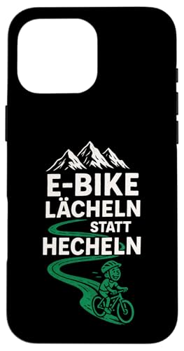 E-bike Lächeln Statt Hechlen - E-bike Lächeln Hülle für iPhone 16 Pro Max E-bike Lächeln Statt Hechlen - E-bike Lächeln Hülle für iPhone 16 Pro Max von Hecheln Fahrrad Spruch