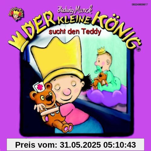 Der kleine König sucht den Teddy (2) von Hedwig Munck