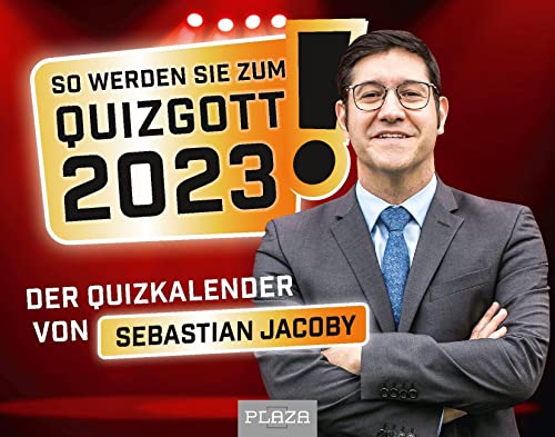 So werden Sie zum Quizgott 2023!: Der Quizkalender von Sebastian Jacoby - Der Abreißkalender! So werden Sie zum Quizgott 2023!: Der Quizkalender von Sebastian Jacoby - Der Abreißkalender! von Heel Verlag GmbH