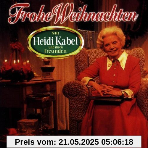 Frohe Weihnachten mit Heidi Kabel Frohe Weihnachten mit Heidi Kabel von Heidi Kabel