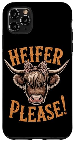 Färse Please Hülle für iPhone 11 Pro Max Färse Please Hülle für iPhone 11 Pro Max von Heifer Gifts for Women and Men