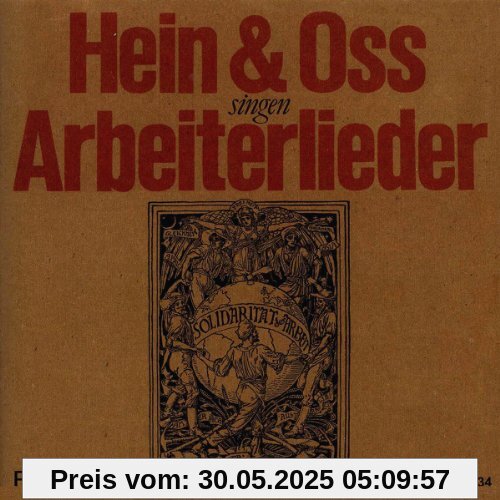 Hein & Oss singen Arbeiterlieder Hein & Oss singen Arbeiterlieder von Hein & Oss