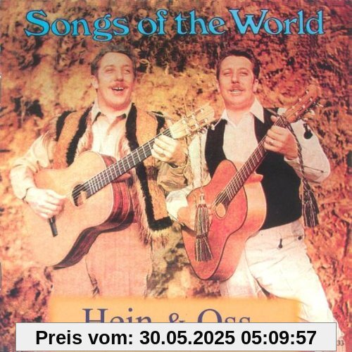 Songs of the World Songs of the World von Hein & Oss