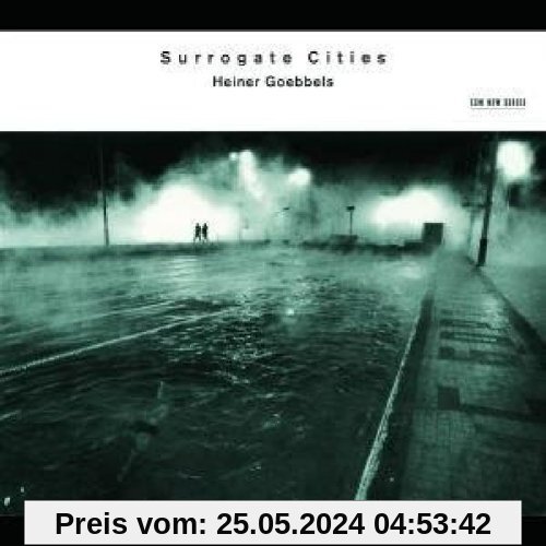 Surrogate Cities von Heiner Goebbels