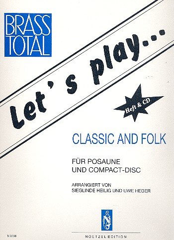 Let's play (+CD): Classic and Folk für Posaune von Heinrichshofen Verlag