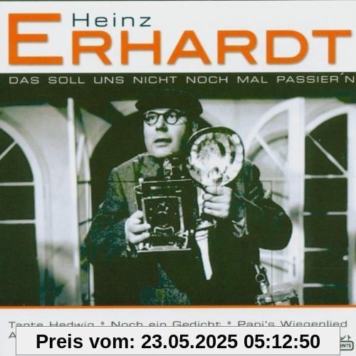 Das Soll Uns Nicht Noch Mal Passier'n Das Soll Uns Nicht Noch Mal Passier'n von Heinz Erhardt