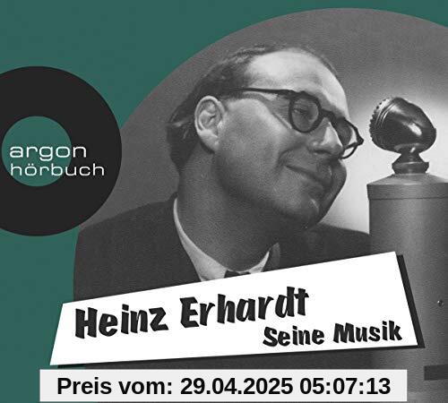 Heinz Erhardt – Seine Musik Heinz Erhardt – Seine Musik von Heinz Erhardt