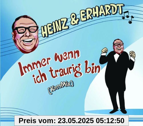 Immer Wenn Ich Traurig Bin Immer Wenn Ich Traurig Bin von Heinz Erhardt