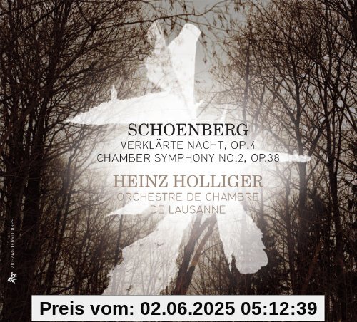 Schönberg: Verklärte Nacht Op.4 /Kammersinfonie Op.38/ Webern: Langsamer Satz von Heinz Holliger