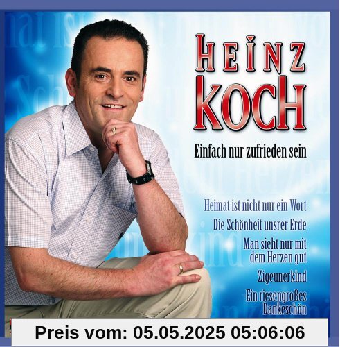Einfach nur zufrieden sein Einfach nur zufrieden sein von Heinz Koch