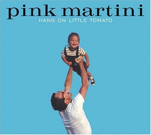 Hang on Little Tomato by Pink Martini (2004) Audio CD von Heinz Records
