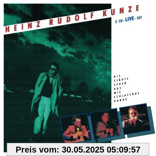 Die Städte sehen aus wie schlafende Hunde von Kunze, Heinz Rudolf