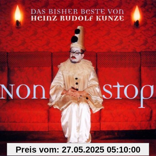 Nonstop - Das bisher Beste von Heinz Rudolf Kunze von Kunze, Heinz Rudolf