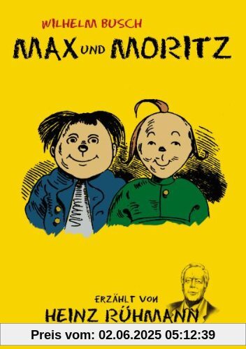 Wilhelm Busch: Max und Moritz - erzählt von Heinz Rühmann Wilhelm Busch: Max und Moritz - erzählt von Heinz Rühmann von Heinz Rühmann
