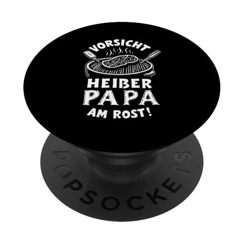 Heißer Papa Grillen Vatertag Spruch Für Männer Humor Familie PopSockets Klebender PopGrip von Heißer Papa Grillen Vatertag Geschenk Familie