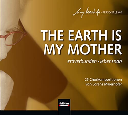 The Earth is My Mother von Helbling Verlag (Naxos Deutschland Musik & Video Vertriebs-)