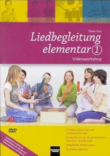 Liedbegleitung elementar 1. DVD: Videoworkshop. -7 Videoaufnahmen von Liedbegleitungen, -Einstudieren der Begleitstimmen mit einer Schulklasse, -detaillierte Erklärungen, -Erarbeitungstipps Liedbegleitung elementar 1. DVD: Videoworkshop. -7 Videoaufnahmen von Liedbegleitungen, -Einstudieren der Begleitstimmen mit einer Schulklasse, -detaillierte Erklärungen, -Erarbeitungstipps von Helbling Verlag GmbH