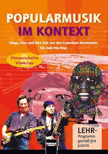 Popularmusik im Kontext. DVD: Songs, Hits und ihre Zeit - Von den Comedian Harmonists bis zum Hip-Hop von Helbling Verlag GmbH