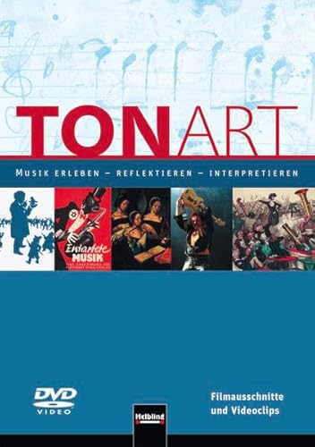 TONART. DVD: Musik erleben - reflektieren - interpretieren. Filmausschnitte und Videoclips von Helbling Verlag GmbH