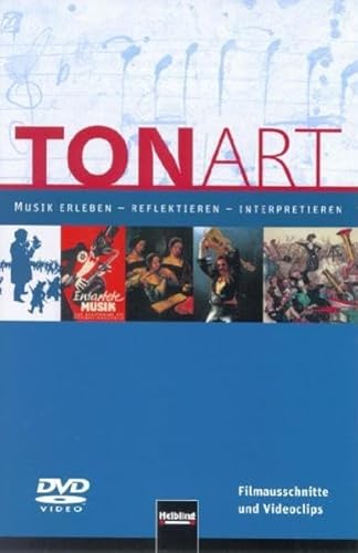 TONART. DVD LIEFERBAR MIT NEUER ISBN 978-3-86227-050-7: Musik erleben - reflektieren - interpretieren von Helbling