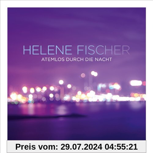 Atemlos durch die Nacht (Maxi CD) von Helene Fischer