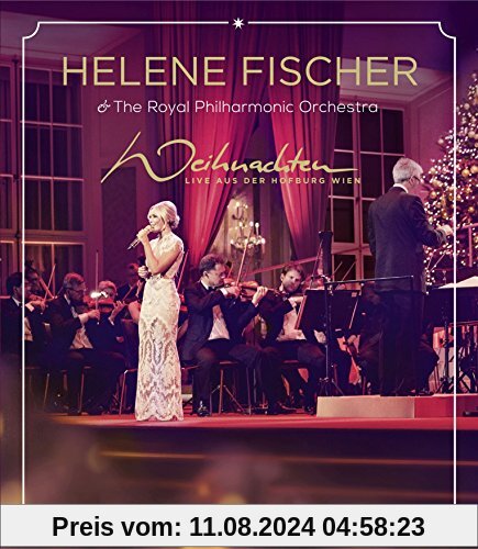 Helene Fischer - Weihnachten - Live aus der Hofburg Wien (Blu-Ray, mit dem Royal Philharmonic Orchestra) von Helene Fischer