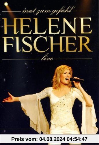 Mut zum Gefühl - Helene Fischer Live von Helene Fischer