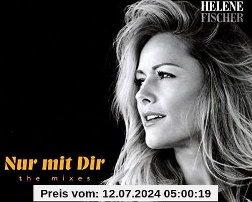 Nur Mit Dir - The Mixes von Helene Fischer