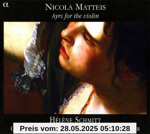 Nicola Matteis: Ayrs for the Violin von Hélène Schmitt