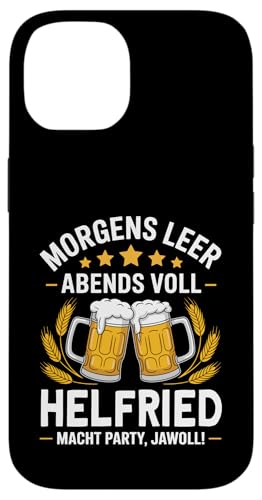 Morgens Leer Abends Voll lustiger Bier Spruch Helfried Hülle für iPhone 14 Morgens Leer Abends Voll lustiger Bier Spruch Helfried Hülle für iPhone 14 von Helfried Spruch lustiger Bier Spruch Vatertag