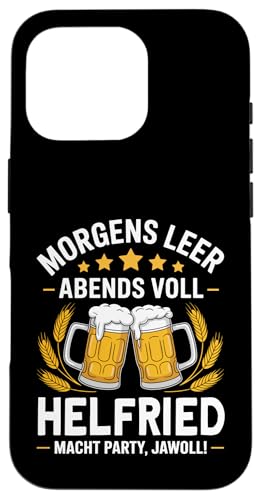 Morgens Leer Abends Voll lustiger Bier Spruch Helfried Hülle für iPhone 16 Pro Morgens Leer Abends Voll lustiger Bier Spruch Helfried Hülle für iPhone 16 Pro von Helfried Spruch lustiger Bier Spruch Vatertag