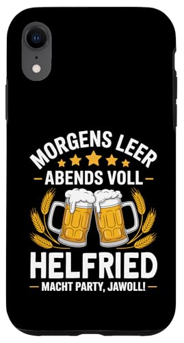 Morgens Leer Abends Voll lustiger Bier Spruch Helfried Hülle für iPhone XR Morgens Leer Abends Voll lustiger Bier Spruch Helfried Hülle für iPhone XR von Helfried Spruch lustiger Bier Spruch Vatertag