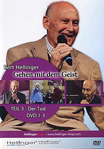 Gehen mit dem Geist - Philosophische Grundlagen - Der Tod und die Toten (DVD-3) von Hellinger