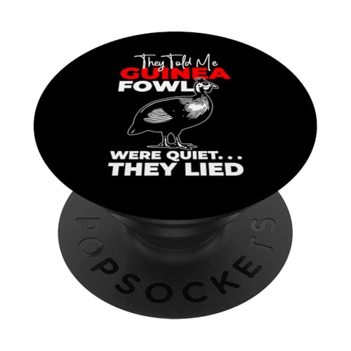 They Told Me Guinea Fowl Chicken Bird Were Quiet PopSockets Klebender PopGrip von Helmperlhuhn Perlhuhnfamilie Designs Ideen
