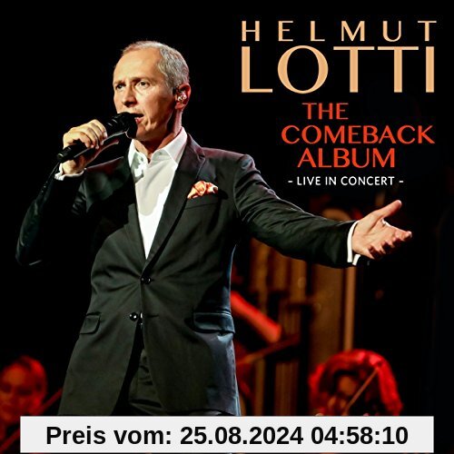 The Comeback Album - Live in Concert von Helmut Lotti