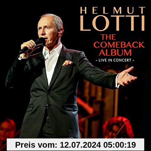 The Comeback Album - Live in Concert von Helmut Lotti