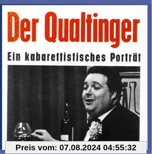 Der Qualtinger - Ein kabarettistisches Porträt von Helmut Qualtinger