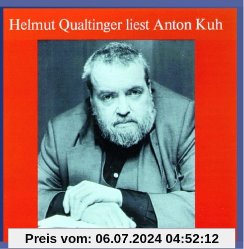 Helmut Qualtinger liest Anton Kuh von Helmut Qualtinger