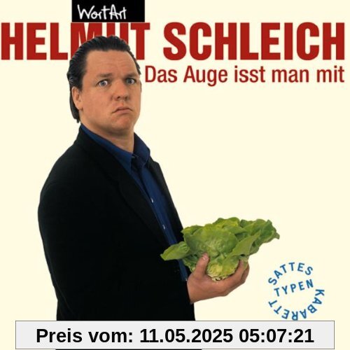 Das Auge Isst Man mit Das Auge Isst Man mit von Helmut Schleich