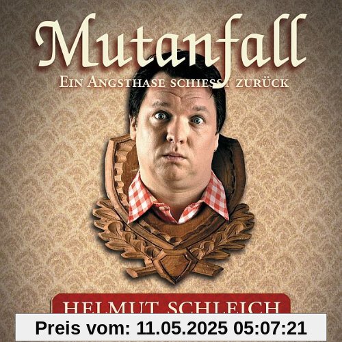 Mutanfall-Ein Angsthase Schiesst Zurück Mutanfall-Ein Angsthase Schiesst Zurück von Helmut Schleich