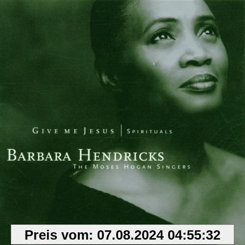 Give Me Jesus (Spirituals) von Hendricks