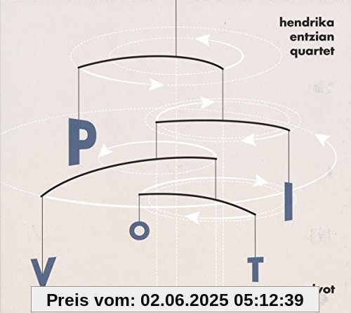 Pivot von Hendrika Quartet Entzian